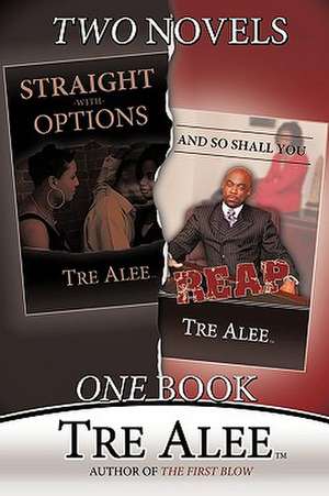 Straight with Options and and So Shall You Reap de Tre Alee