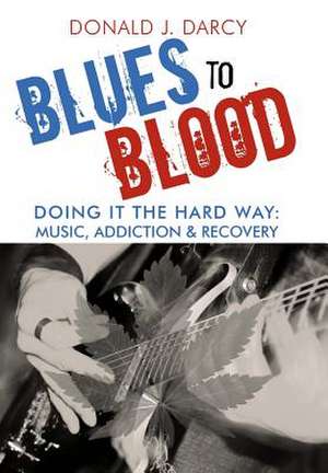 Blues to Blood de Donald J. Darcy