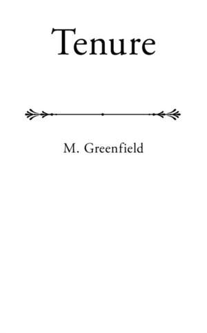 Tenure de M. Greenfield