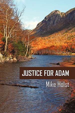 Justice for Adam de Mike Holst