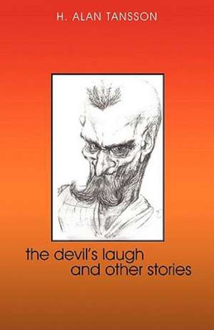 The Devil's Laugh and Other Stories de H. Alan Tansson