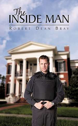 The Inside Man de Robert Dean Bray