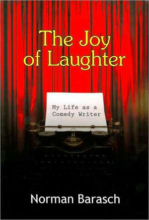 The Joy of Laughter de Barasch Norman Barasch