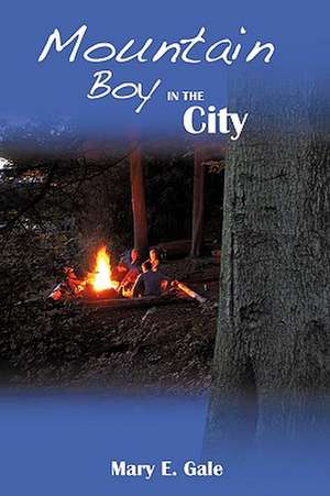 Mountain Boy in the City de E. Gale Mary E. Gale