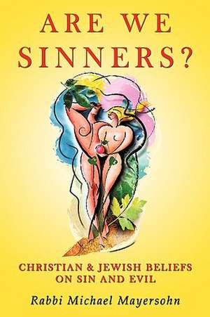 Are We Sinners? de Michael Mayersohn Rabbi Michael Mayersohn