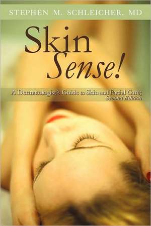 Skin Sense! de M. Schleicher MD Stephen M. Schleicher MD