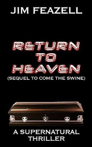 Return to Heaven de Feazell Jim Feazell