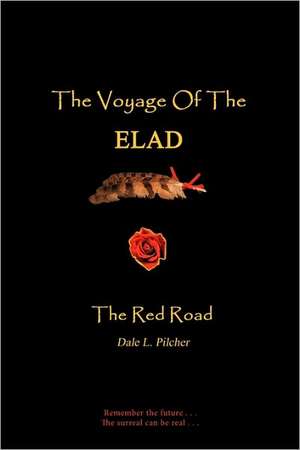 The Voyage of the Elad de L. Pilcher -. Vcp Dale L. Pilcher -. Vcp