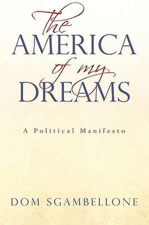 The America of My Dreams de Dom Sgambellone