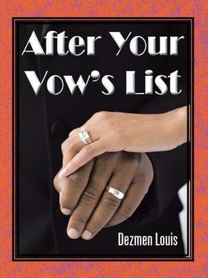 After Your Vow's List de Dezmen Louis