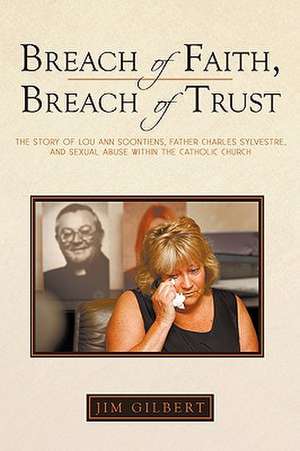 Breach of Faith, Breach of Trust de Gilbert Jim Gilbert