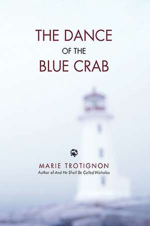 The Dance of the Blue Crab de Trotignon Marie Trotignon