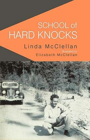 School of Hard Knocks de McClellan Linda McClellan