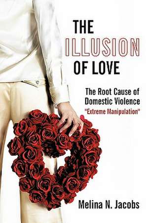 The Illusion of Love de N. Jacobs Melina N. Jacobs