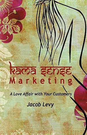 Kama Sense Marketing de Levy Jacob Levy