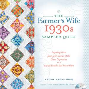 Farmer′s Wife 1930s Sampler Quilt, The de L Hird