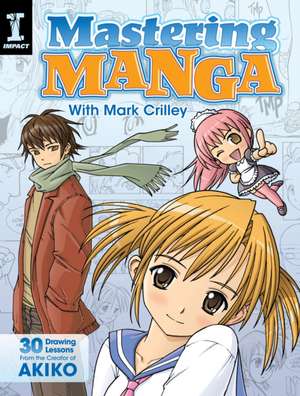 Mastering Manga with Mark Crilley de M Crilley