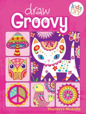 Draw Groovy de Thaneeya McArdle