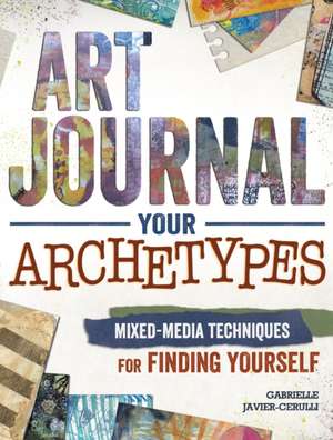 Art Journal Archetypes de Gabrielle Javier-Cerulli