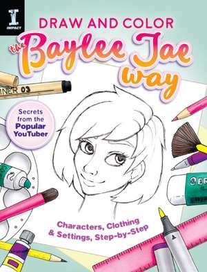 Draw and Color the Baylee Jae Way de B Jae