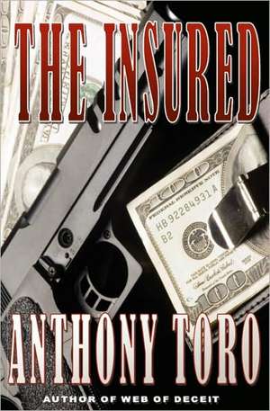 The Insured: Available Art by Mary Ann Leitch de Anthony Toro