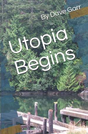 UTOPIA BEGINS