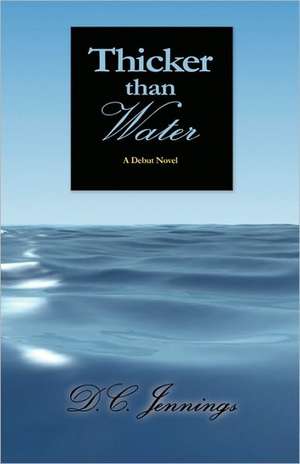 Thicker Than Water: Practical Upgrade Strategies de D. C. Jennings