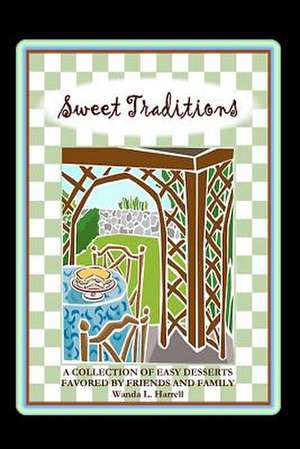 Sweet Traditions de Wanda L. Harrell