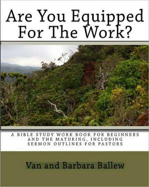 Are You Equipped for the Work?: A Workbook for Individuals or Groups de Barbara Ballew