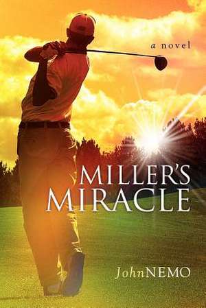 Miller's Miracle de John Nemo