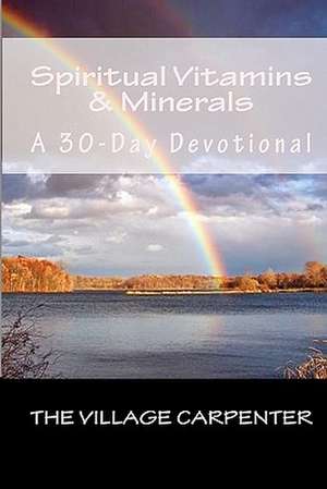 Spiritual Vitamins & Minerals a 30-Day Devotional: A Book in 2 Languages de Minister Charles Lee Emerson