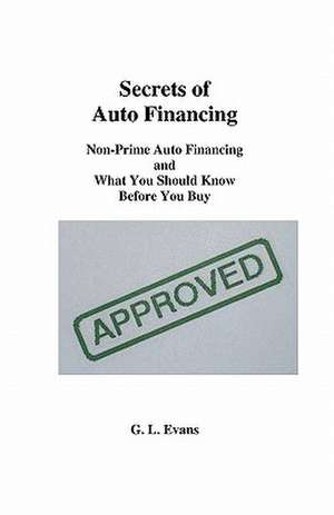 Secrets of Auto Financing de G. L. Evans