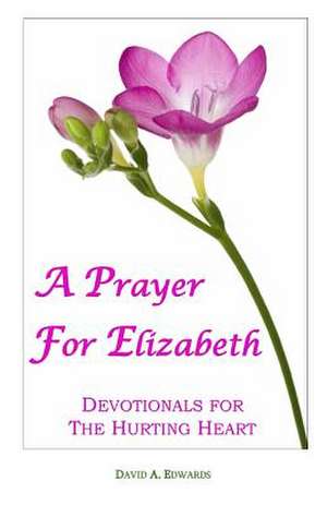 A Prayer for Elizabeth de David a. Edwards