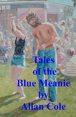 Tales of the Blue Meanie: The Game de Allan Cole