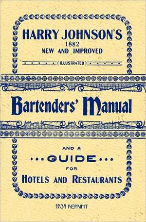 Harry Johnson's Bartenders Manual 1934 Reprint: Why You Already Know the Rules of Social Media Marketing de Ross Brown