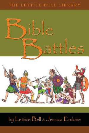 Bible Battles de Lettice Bell