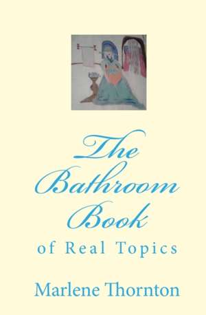 The Bathroom Book de Marlene Thornton