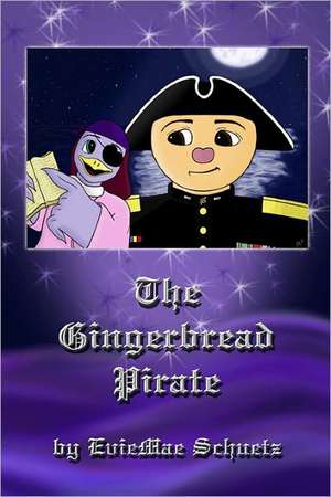 The Gingerbread Pirate de Eviemae Schuetz