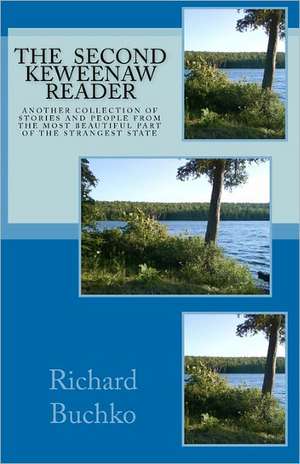 The Second Keweenaw Reader de Richard Jr. Buchko