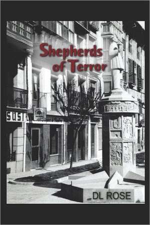 Shepherds of Terror: A Missionary Doctor's Journey of Healing de DL Rose