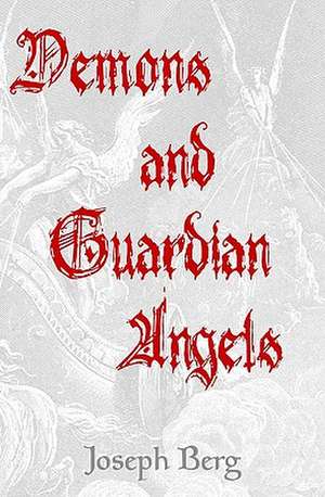 Demons and Guardian Angels: The Seductive Spirits de Joseph Berg