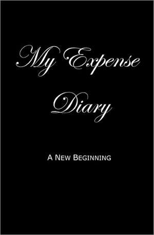 My Expense Diary: In One Volume de Diana J. Orem