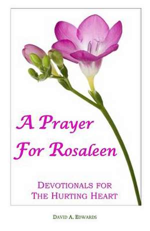 A Prayer for Rosaleen de David a. Edwards