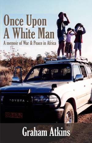 Once Upon a White Man de Graham Atkins