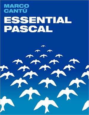 Essential Pascal: Conversation Skills and Other Tips for Surviving the Social World de Marco Cantu