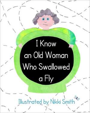 I Know an Old Woman Who Swallowed a Fly: Heart of the Blessed de Nikki Smith