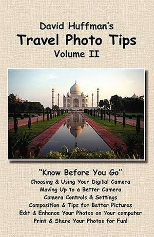 David Huffman's Travel Photo Tips, Volume II de David Huffman