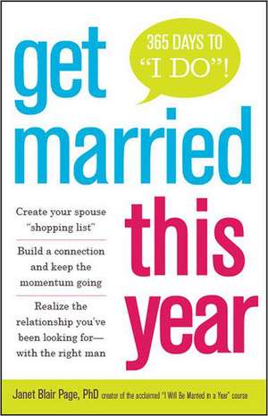 Get Married This Year: 365 Days to "I Do" de Janet Blair Page