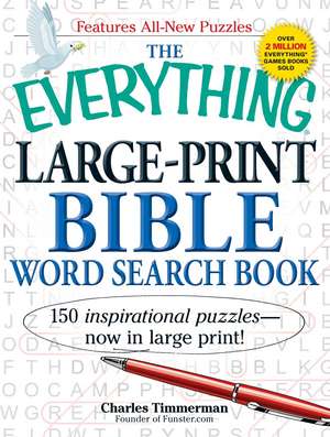 The Everything Large-Print Bible Word Search Book: 150 inspirational puzzles - now in large print! de Charles Timmerman