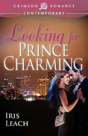 Looking for Prince Charming de Iris Leach